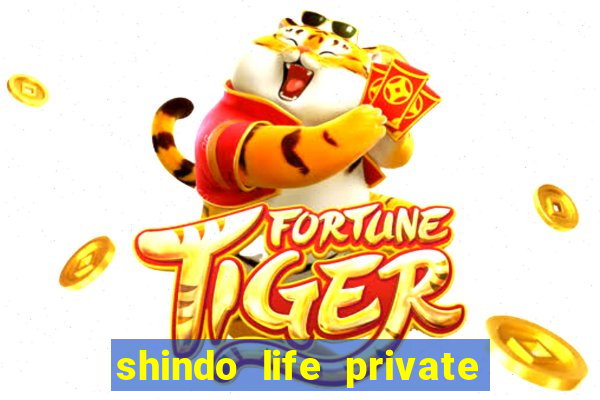 shindo life private server codes